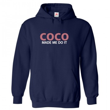 Coco Made Me Do It Classic Unisex Kids and Adults Pullover Hoodie For Music Fans
